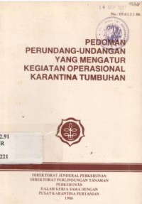 Pedoman perundang-undangan yang mengatur kegiatan operasional karantina tumbuhan