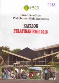 Katalog Pelatihan P3GI (Pusat Penelitian Gula Indonesia) Tahun 2015