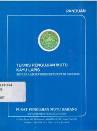 Panduan : Teknis pengujian mutu kayu lapis. Secara laboratoris menurut BS 6566/1985