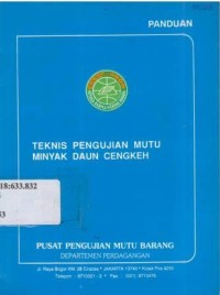 Panduan. Teknis pengujian mutu minyak daun cengkeh