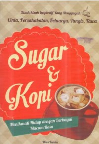 Sugar & Kopi Menikmati Hidup dengan Berbagai Macam Cara