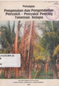 Petunjuk pengenalan dan pengendalian penyakit-penyakit penting tanaman kelapa