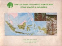 DAFTAR NAMA DAN LOKASI PERKEBUNAN KELAPA SAWIT DI INDONSIA