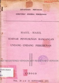 Hasil-hasil seminar penyusunan rancangan undang-undang perkebunan, Cibogo tgl 20 s/d 25 September 1972