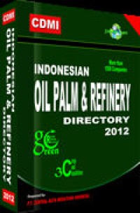 Indonesian Oil Palm & Refinery Directory 2012