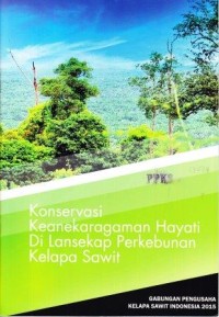 Konservasi Keanekaragaman Hayati di Lansekap Perkebunan Kelapa Sawit