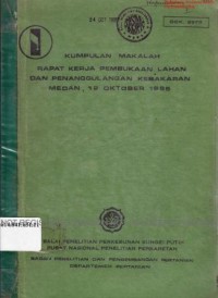 Kumpulan Makalah Rapat Kerja Pembukaan Lahan dan Penanggulangan Kebakaran.  Medan, 12 Oktober 1985