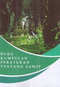 Buku Kumpulan Peraturan Tentang Sawit