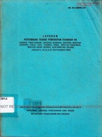 Laporan pertemuan teknis penerapan standar VII (dedak padi, dedak jagung, bungkil jagung, minyak jagung, pala, fuli, cassia vera, minyak kenanga, minyak akar wangi dan minyak nilam)