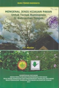 Buku Teknis Budidaya Mengenal Jenis Hijauan Pakan Untuk Ternak Ruminansia di Kalimantan Tengah