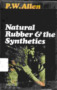 Natural rubber and the synthetics