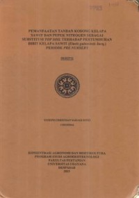 Pemanfaatan Tandan Kosong Kelapa Sawit dan Pupuk Nitrogen sebagai Substitusi Top Soil Terhadap Pertumbuhan Bibit Kelapa Sawit (Elaeis guineensis Jacq.) Periode Pre Nursery
