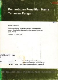 Pemantapan penelitian hama tanaman pangan. Risalah lokakarya Penelitian Hama Tanaman Pangan Puslitbangtan dalam rangka mendukung pembangunan pertanian pada PJP II. Sukarami, 4-7 Maret 1993.