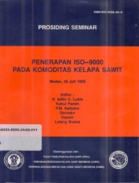 Prosiding seminar penerapan ISO-9000 pada komoditas kelapa sawit. Medan, 26 Juli 1993.