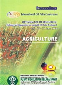 Proceedings International Oil Palm Conference, Optimum Use of Resources : Challenges and Oppurtinities for Sustainable Oil Palm Development, Balai, 19 - 23 June 2006. Agriculture