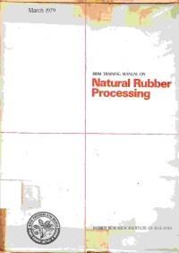 RRIM Training Manual on Natural Rubber Processing