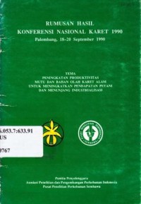 Rumusan Hasil Konferensi Nasional Karet 1990, Palembang 18 - 20 September 1990