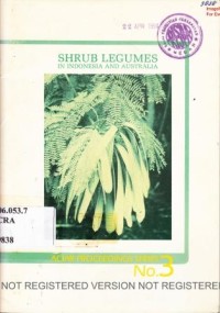 Shrub legume research in Indonesia and Australia. Proc. of an Int. Workshop held at Balai Penelitian Ternak Ciawi Bogor, Indonesia 2nd February 1984