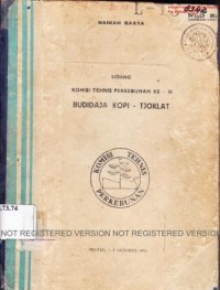 Sidang komisi tehnis perkebunan ke III. Budidaya kopi-tjoklat, Tretes 5-8 Okt. 1971. Perumusan + Naskah Karya. Jilid I