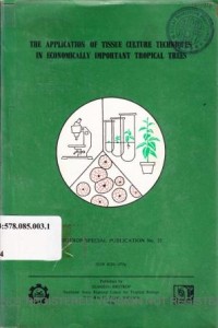 Symposium on the application of tissue culture techniques in economically important tropical trees Bogor, Dec. 7-9-1987. Biotrop Special Publication No.35