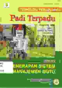 Teknologi pengolahan padi terpadu dengan penerapan sistem manajemen mutu