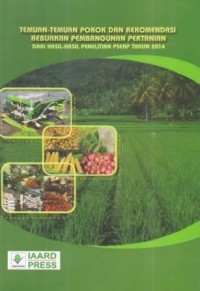 Temuan - temuan pokok dan rekomendasi kebijakan pembangunan pertannian dari hasil - hasil penelitian PSEKP Tahun 2014