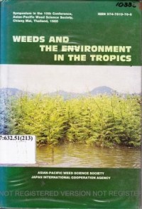 Weeds and the environment in the tropics. Symposium in the 10th conference of the Asian-Pacific weed science society, Nov. 1985