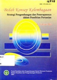 Bedah konsep kelembagaan : Strategi pengembangan dan penerapannya dalam penelitian pertanian