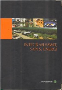 Integrasi Sawit, Sapi & Energi